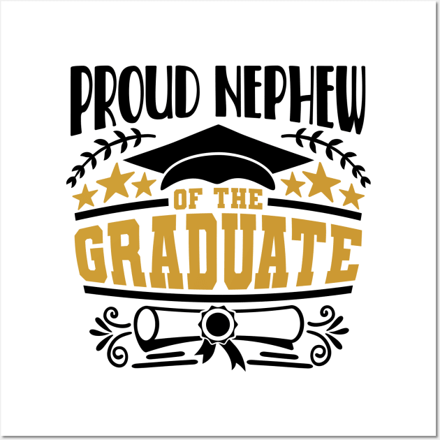 Proud Nephew Of The Graduate Graduation Gift Wall Art by PurefireDesigns